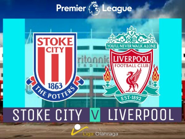 Prediksi Liga Inggris: Stoke City v Liverpool, Kerikil Tajam di Britania Stadium