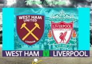 Prediksi Liga Inggris: West Ham vs Liverpool, Menang Atau Lupakan Liga Champions Musim Depan