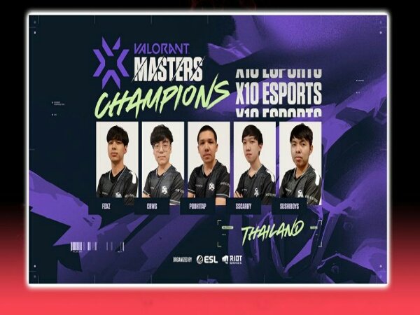 Tim Thailand X10 Esports Juara Perdana VCT Masters 1 Asia Tenggara