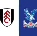 Update Terbaru Berita Tim Jelang Laga Fulham vs Crystal Palace